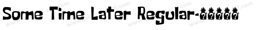 Some Time Later Regular字体转换
